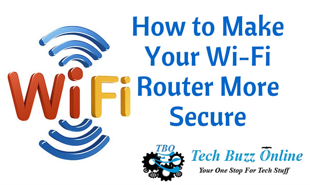 How to Make Your Wi-Fi Router More Secure