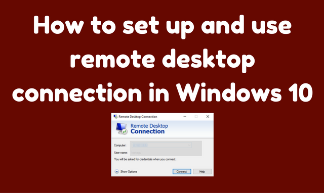 How to connect to another computer using remote desktop connection in Windows 10?