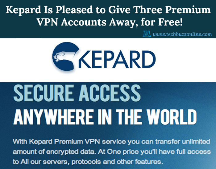 Kepard Is Pleased to Give Three Premium VPN Accounts