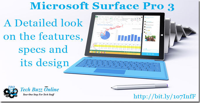 Microsoft Surface Pro 3 - A Detailed look on the features, specs and its design