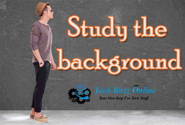 Study the background