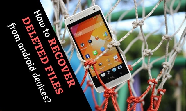 Tutorial to recover deleted files from android devices